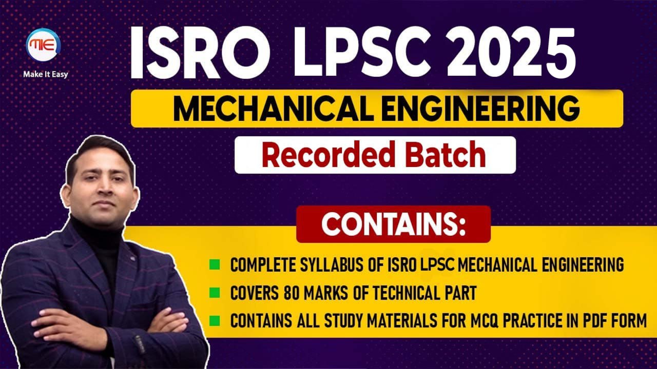 ISRO LPSC 2025 Mechanical Engineering Course | Live & Recorded Classes | Make It Easy